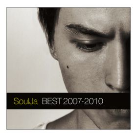 Ao - BEST 2007-2010 / SoulJa