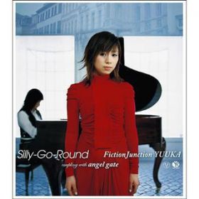 Ao - Silly-Go-Round / FictionJunction YUUKA