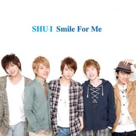 Smile For Me / SHU-I