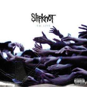 The Blister Exists (Live Version) / Slipknot