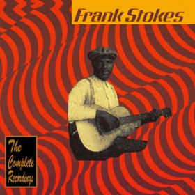 Bedtime Blues / Frank Stokes