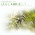 Ao - LOVE ORGEL I EIS[ I / Es[E^[j^La Pure Montagne