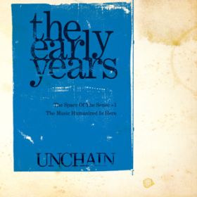 Show Me Your Height(the early years) / UNCHAIN
