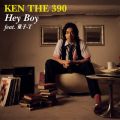 Ao - Hey Boy featDq-T / KEN THE 390