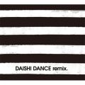 Ao - DAISHI DANCE remixD for DJ useDDD Put Your Hands Up! / CPbc