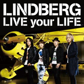 LIVE your LIFE(Instrumental) / LINDBERG