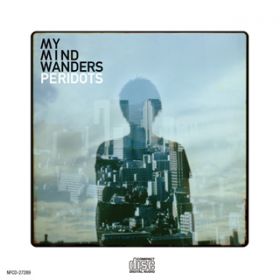 My Mind Wanders / PERIDOTS