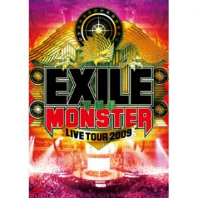 ͓S999 featDVERBAL(m-flo)(EXILE LIVE TOUR 2009 gTHE MONSTERh) / EXILE