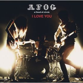 Ao - I LOVE YOU / a flood of circle