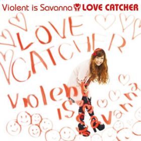Ao - LOVE CATCHER / Violent is Savanna