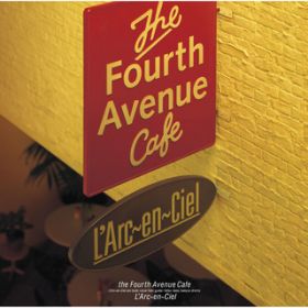 Ao - the Fourth Avenue Cafe / L'Arc`en`Ciel