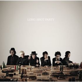 distance / LONG SHOT PARTY