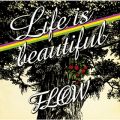 Ao - Life is beautiful / FLOW
