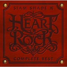 Ao - SIAM SHADE XI COMPLETE BEST `HEART OF ROCK` / SIAM SHADE