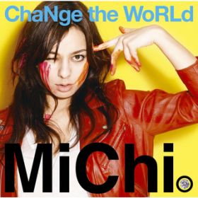 Ao - ChaNge the WoRLd / MiChi