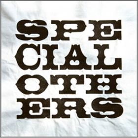 C}e E|| / SPECIAL OTHERS & }EE