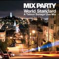 MIX PARTY World Standard A Tatsuo Sunaga Live Mix Digital Album