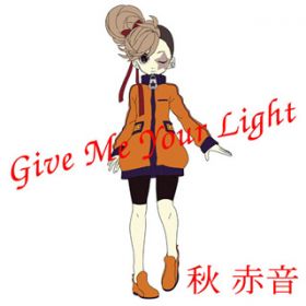 Give Me Your Light / H ԉ