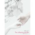 The collapsing gardenD-^ɂ͍ŏ̉Ԃ-