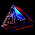Burst The Gravity( CD+TDVD)