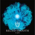 Ao - Relax and Smooth presented by Folklove / re:plus