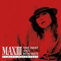 MAXIII - THE BEST AND REMAKES -