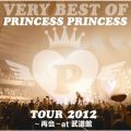 VERY BEST OF PRINCESS PRINCESS TOUR 2012`ĉ`at 