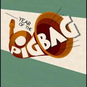 Ao - YEAR OF THE PIGBAG / PIGBAG