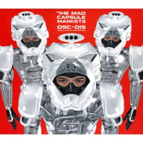 STEP INTO YOURSELF / THE MAD CAPSULE MARKETS