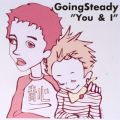 Ao - You  I / GOING STEADY