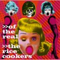 THE RiCECOOKERS̋/VO - of the real