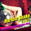 Ao - Harlem Shake - Party Anthem Best Singles volD4 / 24 Hour Party Project