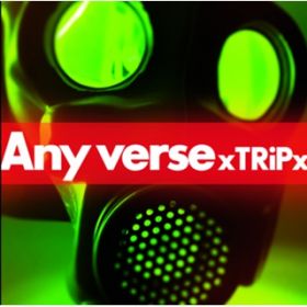 Any verse / xTRiPx