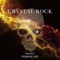 Toshl̋/VO - CRYSTAL ROCK Chapter2 ETERNAL LIFE