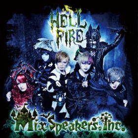 HELL FIRE / Mix Speaker's,Inc.
