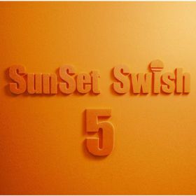 Ao - SunSet Swish 5th Anniversary Complete Best / SunSet Swish