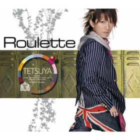 Roulette / TETSUYA