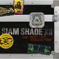 SIAM SHADE XII `The Best Live Collection`