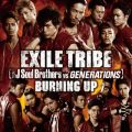 Ao - BURNING UP / EXILE TRIBE(O J Soul Brothers VS GENERATIONS)