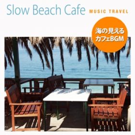 Ao - Slow Beach Cafe`ČJtFBGM / Various Artists