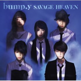 Ao - SAVAGE HEAVEN(ʏ) / bumpDy