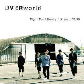 Fight For Liberty(AjTCYver.) / UVERworld