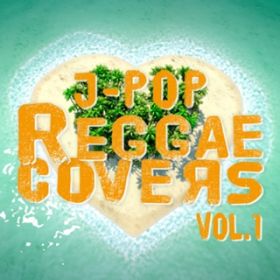 Ao - J-POP REGGAE COVERS VolD1 / gc