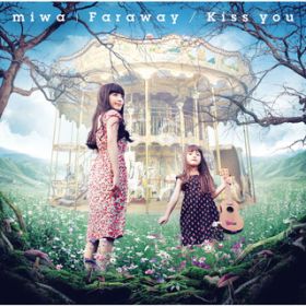 Kiss you `instrumental` / miwa