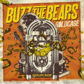 Ao - GOLDCAGE / BUZZ THE BEARS