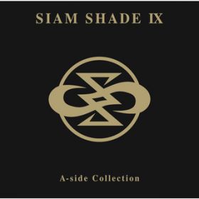 Ao - SIAM SHADE IX A-side Collection / SIAM SHADE