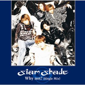 Why notH (Single Mix)(Original Karaoke) / SIAM SHADE