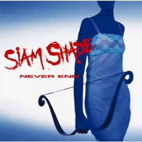 NEVER END (Backing Track) / SIAM SHADE
