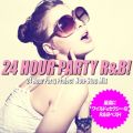 Ao - 24 Hour Party RB! Non-Stop Mix(ōɃChZNV[RBxXg!) / 24 Hour Party Project