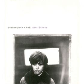 Evil And Flowers / Bonnie Pink